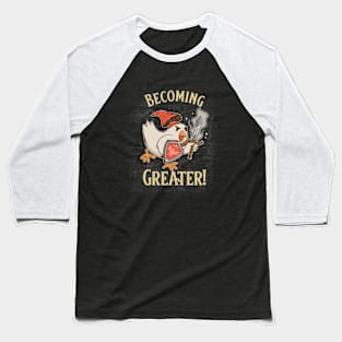 Becoming greater! Baseball T-Shirt